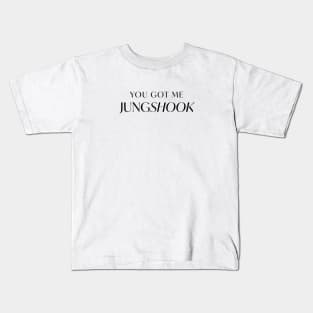 You Got Me Jungshook - Black Kids T-Shirt